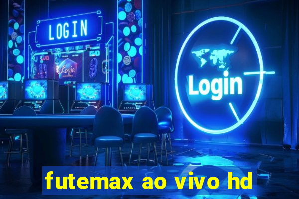 futemax ao vivo hd